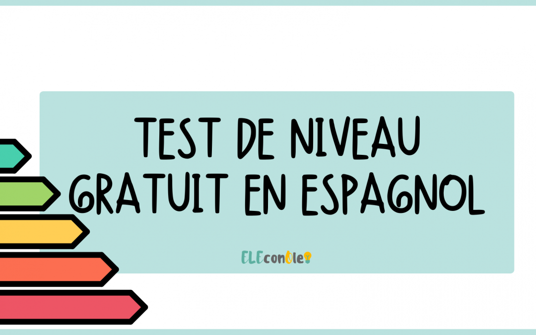 Test de niveau gratuit en espagnol